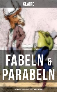 Cover Fabeln & Parabeln: 60 Fantastische Geschichten in einem Band