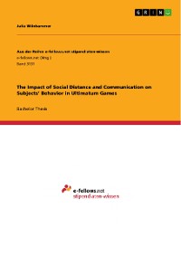 Cover The Impact of Social Distance and Communication on Subjects’ Behavior in Ultimatum Games