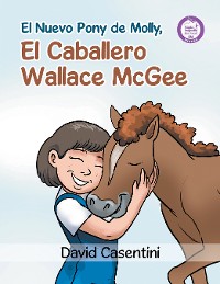 Cover El Nuevo Pony de Molly, El Caballero Wallace McGee