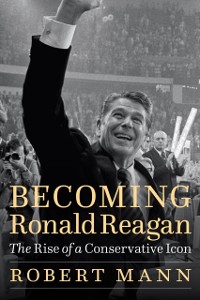 Cover Becoming Ronald Reagan