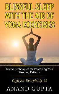 Cover Blissful Sleep with the Aid of Yoga Exercises