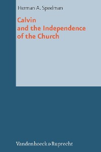 Cover Calvin and the Independence of the Church