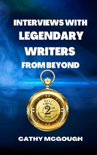 Cover INTERVIEWS WITH LEGENDARY WRITERS FROM BEYOND