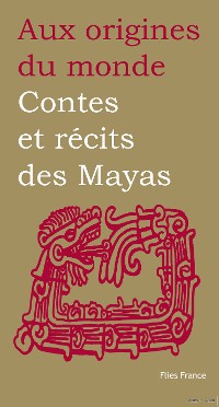 Cover Contes et récits des Mayas