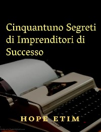 Cover Cinquantuno Segreti di Imprenditori di Successo