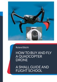 Cover How to buy and fly a quadcopter drone