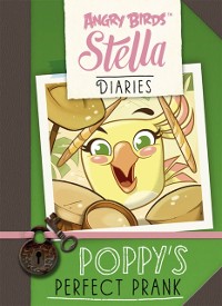 Cover Angry Birds Stella Diaries: Poppy's Perfect Prank