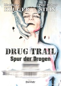 Cover Drug trail - Spur der Drogen