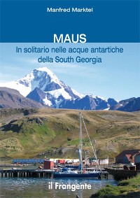 Cover MAUS In solitario nelle acque antartiche della South Georgia