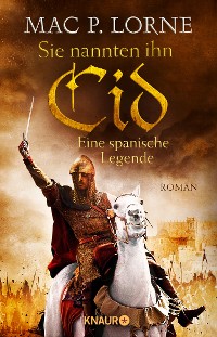 Cover Sie nannten ihn Cid. Eine spanische Legende