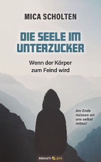 Cover Die Seele im Unterzucker