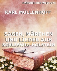 Cover Sagen, Märchen und Lieder aus Schleswig-Holstein