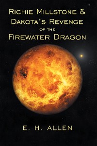 Cover Richie Millstone & Dakota’s Revenge of the Firewater Dragon