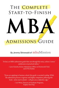 Cover Complete Start-to-Finish MBA Admissions Guide