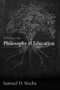 Cover A Primer for Philosophy and Education