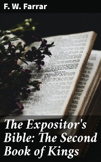 Cover The Expositor's Bible: The Second Book of Kings