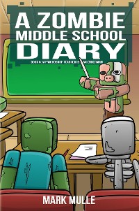 Cover A Zombie Middle School Diary Book 6