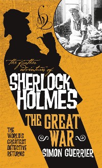 Cover The Further Adventures of Sherlock Holmes - Sherlock Holmes and the Great War