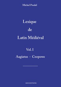 Cover lexique de latin médiéval vol.1