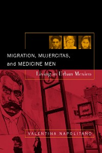 Cover Migration, Mujercitas, and Medicine Men