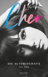 Cover CHER. Die Autobiografie, Teil eins