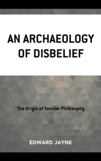 Cover Archaeology of Disbelief