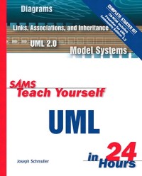 Cover Sams Teach Yourself UML in 24 Hours, Complete Starter Kit