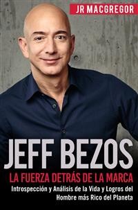 Cover Jeff Bezos: La Fuerza Detrás de la Marca