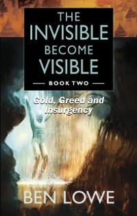 Cover Invisible Become Visible: Book Two