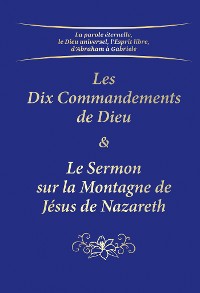 Cover Les Dix Commandements de Dieu & Le Sermon sur la Montagne de Jésus de Nazareth