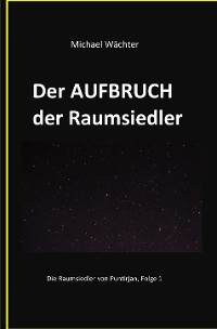 Cover Der AUFBRUCH der Raumsiedler