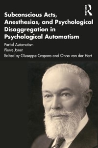 Cover Subconscious Acts, Anesthesias and Psychological Disaggregation in Psychological Automatism