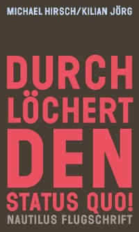 Cover Durchlöchert den Status quo!