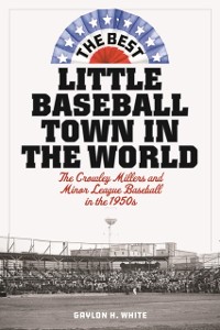 Cover Best Little Baseball Town in the World