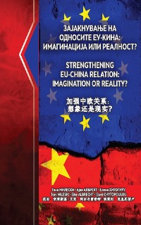 Cover Strengthening EU-China Relation Imagination or Reality?