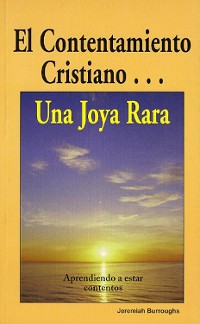 Cover El contentamiento cristiano... Una joya rara