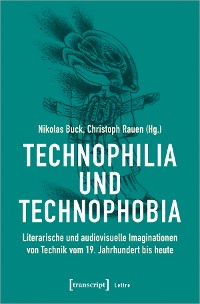 Cover Technophilia und Technophobia
