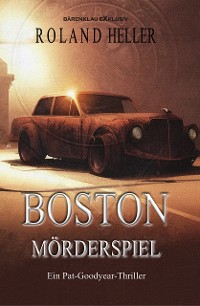 Cover Boston – Mörderspiel: Ein Pat-Goodyear-Thriller
