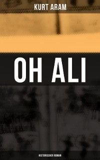 Cover Oh Ali: Historischer Roman
