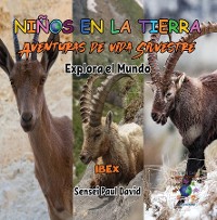 Cover Niños en la Tierra - Aventuras de vida Silvestre - Explora el Mundo Ibex