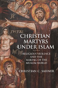 Cover Christian Martyrs under Islam