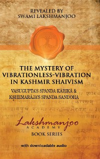 Cover The Mystery of Vibrationless-Vibration in Kashmir Shaivism