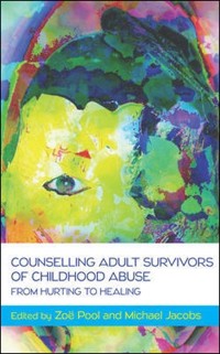 Cover Counselling Adult Survivors of Childhood Abuse:From Hurting To Healing