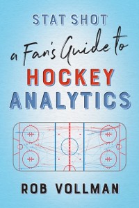 Cover Stat Shot: A Fan's Guide To Hockey Analytics