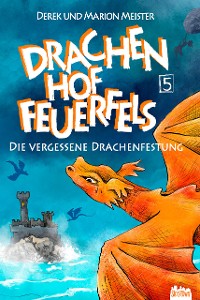 Cover Drachenhof Feuerfels - Band 5