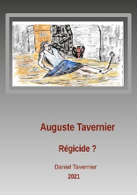 Cover Auguste Tavernier régicide ?