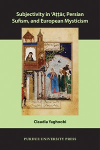 Cover Subjectivity in ?Attar, Persian Sufism, and European Mysticism