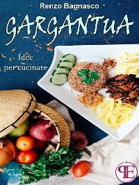 Cover Gargantua. Idee per cucinare