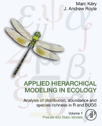 Cover Applied Hierarchical Modeling in Ecology: Analysis of distribution, abundance and species richness in R and BUGS