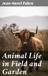 Cover Animal Life in Field and Garden